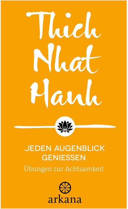 Produktbild Jeden Augenblick geniessen (Deutsch, Thich Nhat Hanh, 2024)