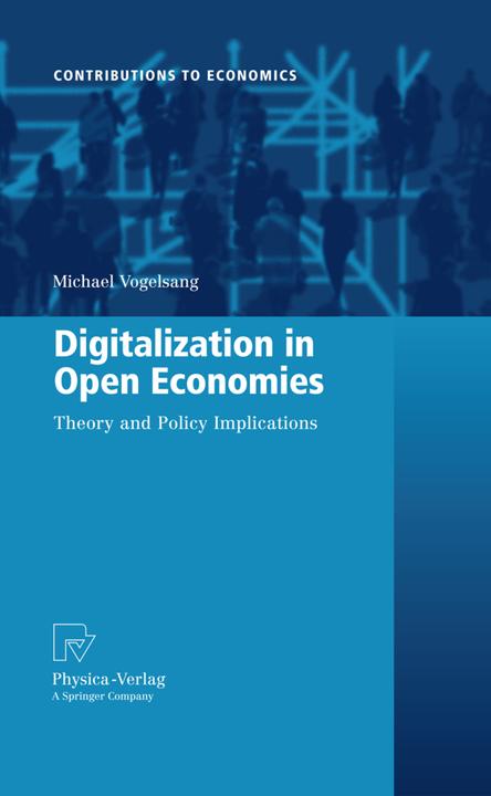 Produktbild Digitalization in Open Economies (Michael Vogelsang, 2012)