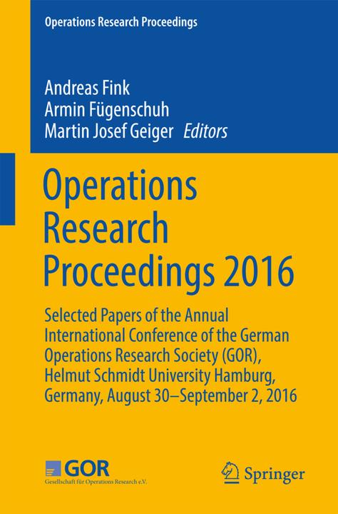 Energie-Label Operations Research Proceedings 2016 (Andreas Fink, Martin J. Geiger, Armin Fügenschuh, 2017)