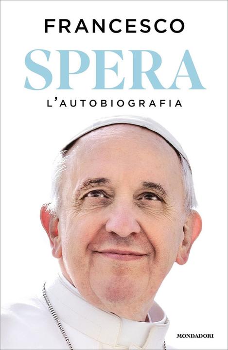 Spera. L'autobiografia (Italienisch, Francesco (JORGE MARIO BERGOGLIO))