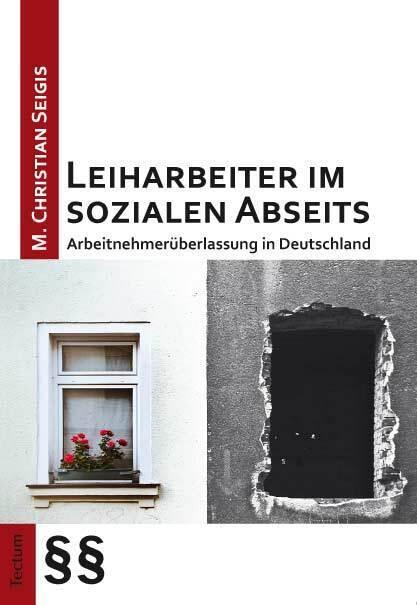 Produktbild Leiharbeiter im sozialen Abseits (M. Christian Seigis, 2011)
