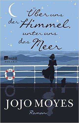 Produktbild Über uns der Himmel, unter uns das Meer (Deutsch, Jojo Moyes, 2016)