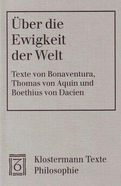 Produktbild Über die Ewigkeit der Welt (Deutsch, Latein, Bonaventura, Thomas von Aquin, Boethius von Dacien, Peter Nickl, Rolf Schönberger, 2000)