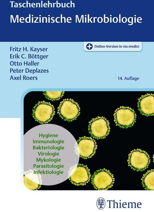Image du produit Taschenlehrbuch Medizinische Mikrobiologie (Allemand, Fritz H. Kayser, Erik Christian Böttger, Otto Haller, Peter Deplazes, Axel Roers, 2022)