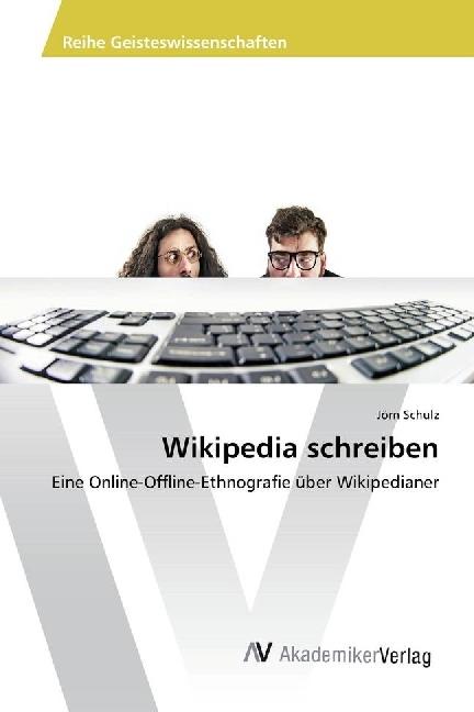 Actual product image Wikipedia schreiben (Jörn Schulz, 2017)