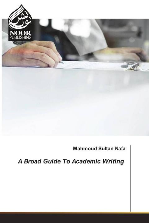 Produktbild A Broad Guide To Academic Writing (Deutsch, Mahmoud  Sultan Nafa, 2022)