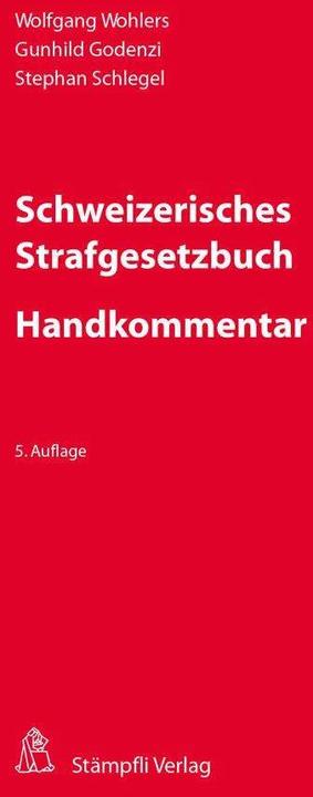 Produktbild Schweizerisches Strafgesetzbuch - Handkommentar (Deutsch, Stephan Schlegel, Gunhild Godenzi, Wolfgang Wohlers, 2024)
