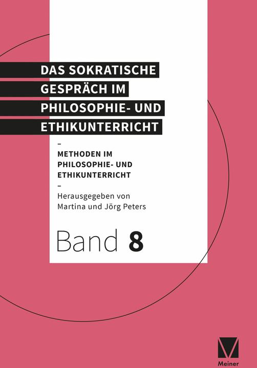 Produktbild Das Sokratische Gespräch im Philosophie- und Ethikunterricht (Deutsch, Martina Peters, Jörg Peters, 2025)