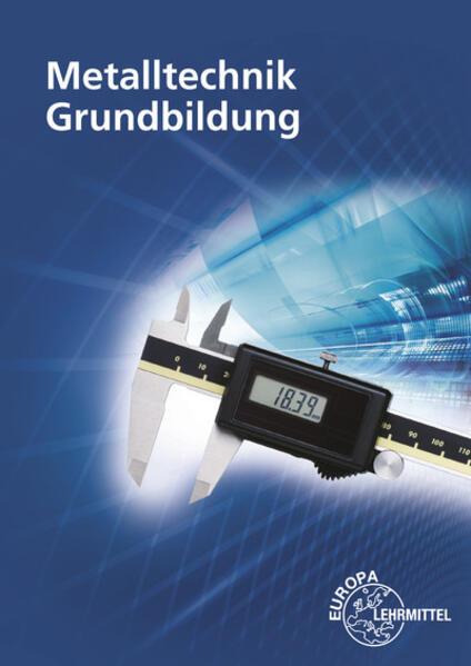 Produktbild Metalltechnik Grundbildung (Deutsch, Eckhard Ignatowitz, 2018)