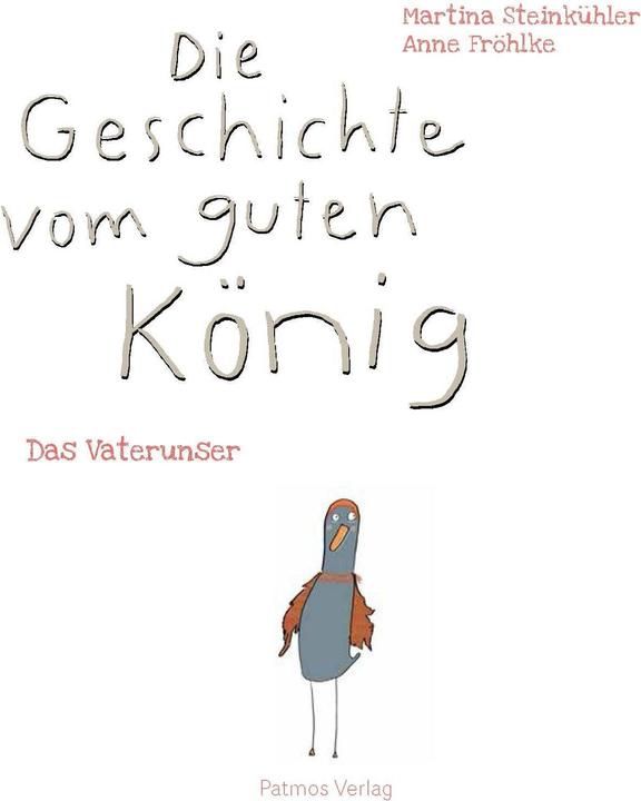 Produktbild Die Geschichte vom guten König (Deutsch, Martina Steinkühler, 2015)