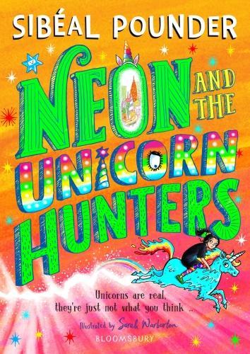 Produktbild Neon and The Unicorn Hunters (Sarah Warburton, Sibéal Pounder, Englisch)