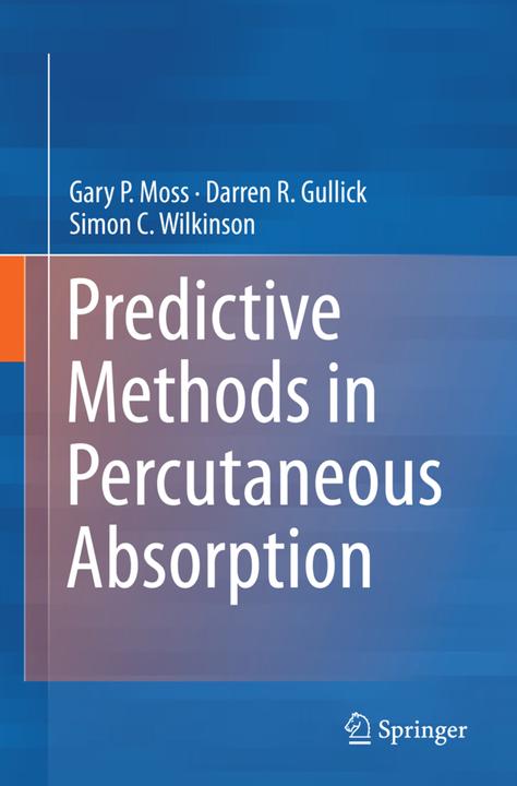 Produktbild Predictive Methods in Percutaneous Absorption (Englisch, Darren R. Gullick, Simon C. Wilkinson, Gary P. Moss, 2016)