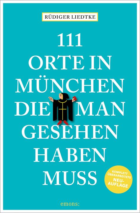 Immagine prodotto 111 Orte in München, die man gesehen haben muss, Band 1 (Tedesco, Rüdiger Liedtke, 2023)