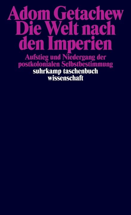 Produktbild Die Welt nach den Imperien (Deutsch, Adom Getachew, 2024)