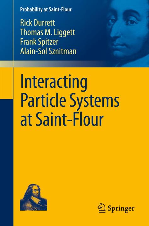 Produktbild Interacting Particle Systems at Saint-Flour (Englisch, Rick Durrett, Thomas M. Liggett, Alain-Sol Sznitman, Frank Spitzer, 2011)