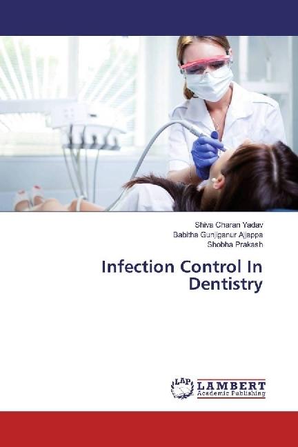 Produktbild Infection Control In Dentistry (Deutsch, Shobha Prakash, Shiva Charan Yadav, Babitha Gunjiganur Ajjappa, 2017)