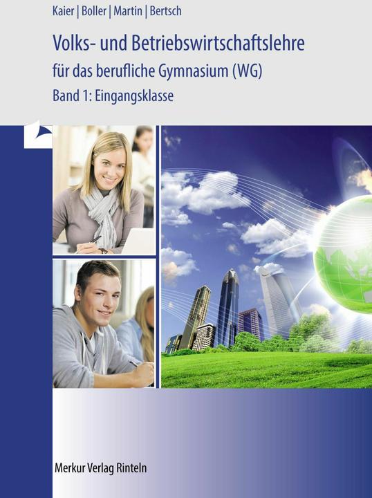 Image du produit Merkur Volks- und Betriebswirtschaftslehre für das berufliche Gymnasium (WG) (Allemand, Alfons Kaier, Michael Martin, Mathias Bertsch, Eberhard Boller, Lukas Faass, 2024)