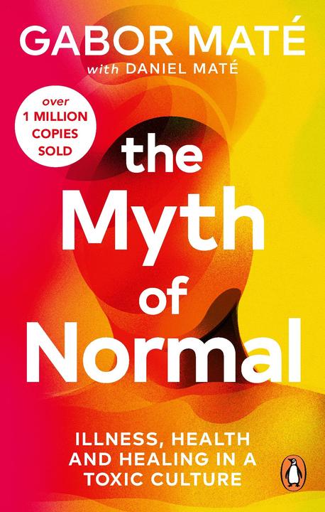 Actual product image The Myth of Normal (English, Gabor Maté, Daniel Maté, 2024)