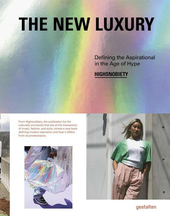Produktbild The New Luxury (Englisch, Gestalten, Maria-Elisabeth Niebius, Robert Klanten, Highsnobiety, 2019)