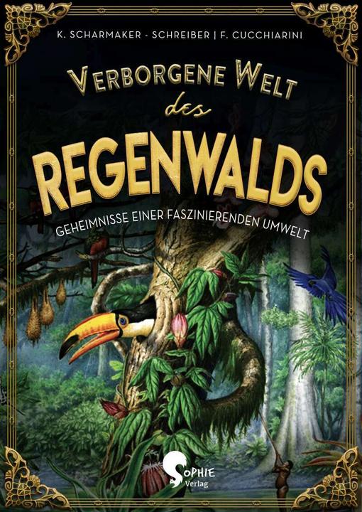 Produktbild Verborgene Welt des Regenwaldes (Deutsch, Kristina Scharmacher-Schreiber, Ferruccio Cucchiarini, 2020)
