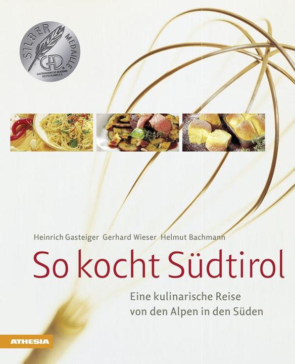 Produktbild So kocht Südtirol (Deutsch, Gerhard Wieser, Helmut Bachmann, Heinrich Gasteiger, 2018)