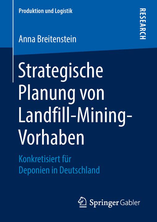 Produktbild Strategische Planung von Landfill-Mining-Vorhaben (Anna Breitenstein, 2018)