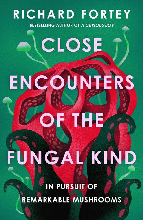 Actual product image Close Encounters of the Fungal Kind (English, Richard Fortey, 2024)