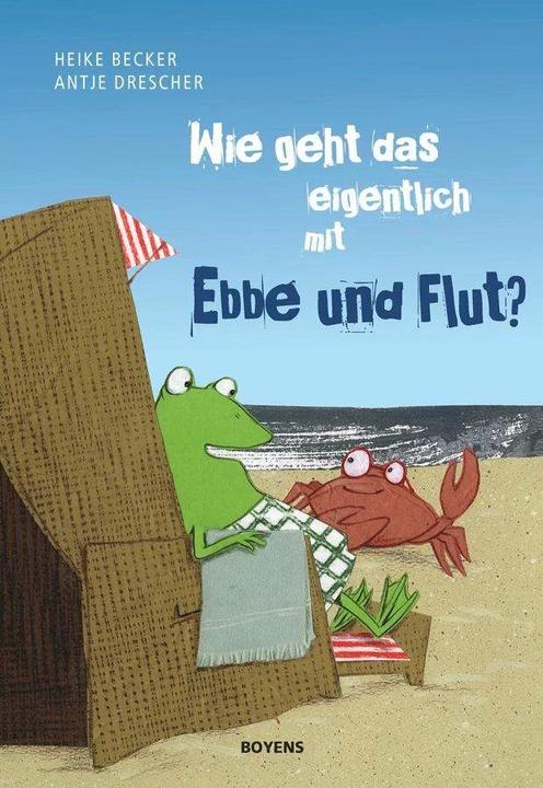 Produktbild Wie geht das eigentlich mit Ebbe und Flut? (Deutsch, Heike Becker, 2013)