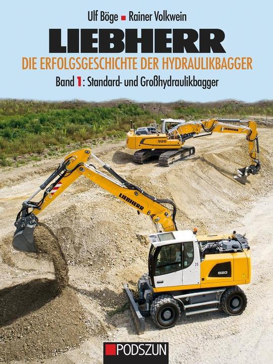 Produktbild Liebherr - Die Erfolgsgeschichte der Hydraulikbagger 1 (Deutsch, Rainer Volkwein, Ulf Böge, 2019)
