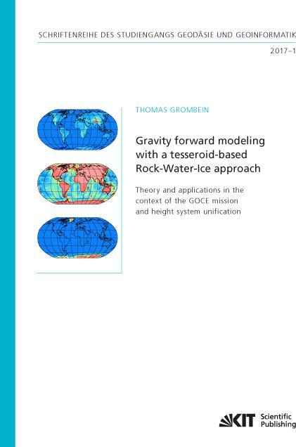 Produktbild Gravity forward modeling with a tesseroid-based Rock-Water-Ice approach - Theory and applications in (Deutsch, Thomas Grombein, 2017)