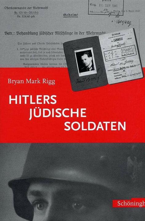 Produktbild Hitlers jüdische Soldaten (Deutsch, Bryan Mark Rigg, Karl Nicolai, 2003)