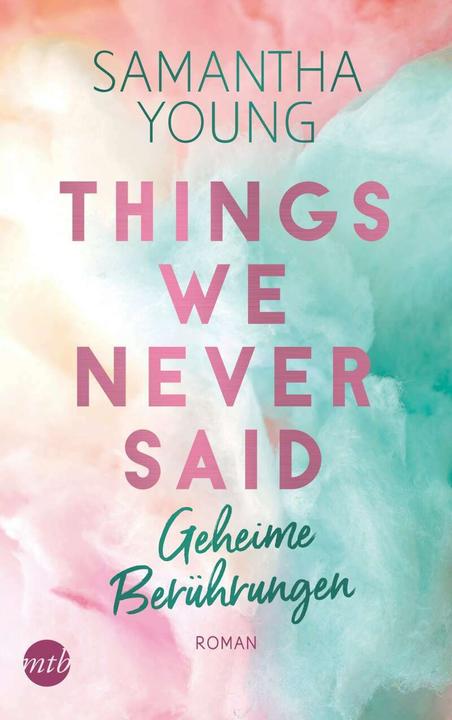 Produktbild Things We Never Said - Geheime Berührungen (Deutsch, Samantha Young, 2020)