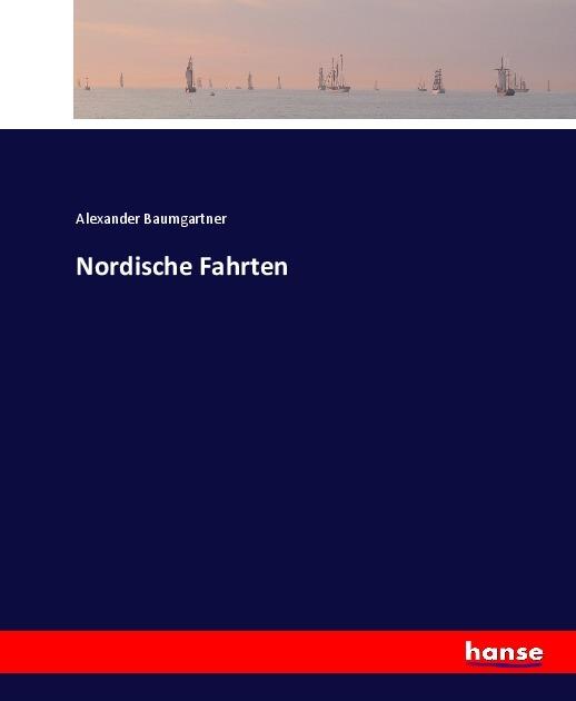 Actual product image Nordische Fahrten (German, Alexander Baumgartner, 2017)