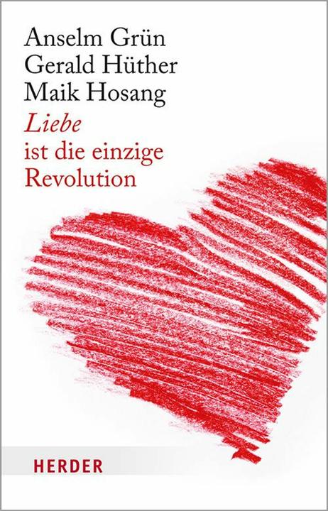 Image du produit Liebe ist die einzige Revolution (Allemand, Anselm Vert, Gerald Hüther, 2020)