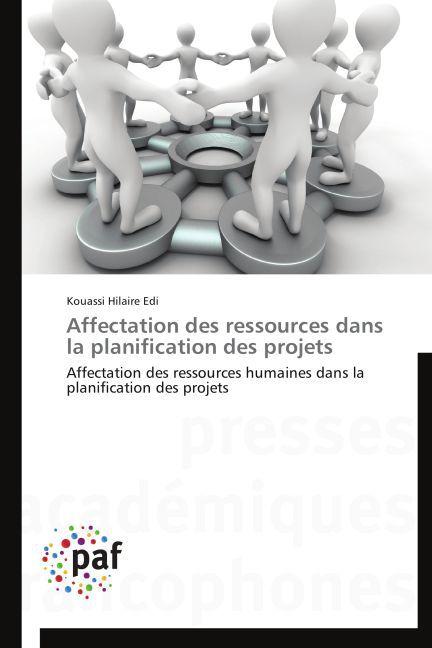 Produktbild Affectation des ressources dans la planification des projets (Kouassi Hilaire Edi, 2014)