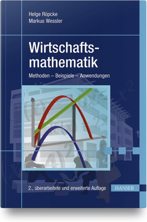 Produktbild Wirtschaftsmathematik (Deutsch, Markus Wessler, 2019)