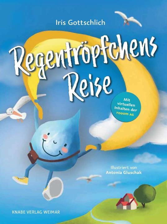 Produktbild Regentröpfchens Reise (Deutsch, Iris Gottschlich, Antonia Gluschak, 2024)