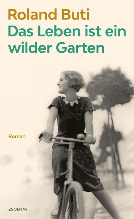 Produktbild Das Leben ist ein wilder Garten (Deutsch, Roland Buti, 2020)