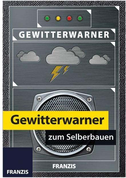 Produktbild Franzis Gewitterwarner zum Selberbauen