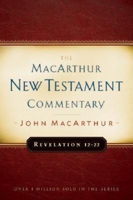 Apocalisse 12-22 Commento al Nuovo Testamento di Macarthur