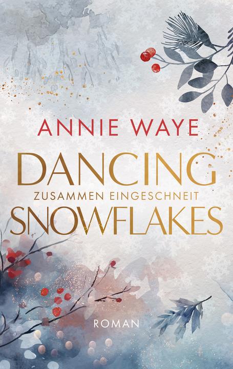 Image du produit Waye:Dancing Snowflakes: Zusammen einge (Allemand, Annie C. Waye, 2024)