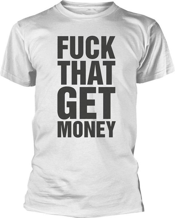 Universal Textiles Fuck That Get Money TShirt