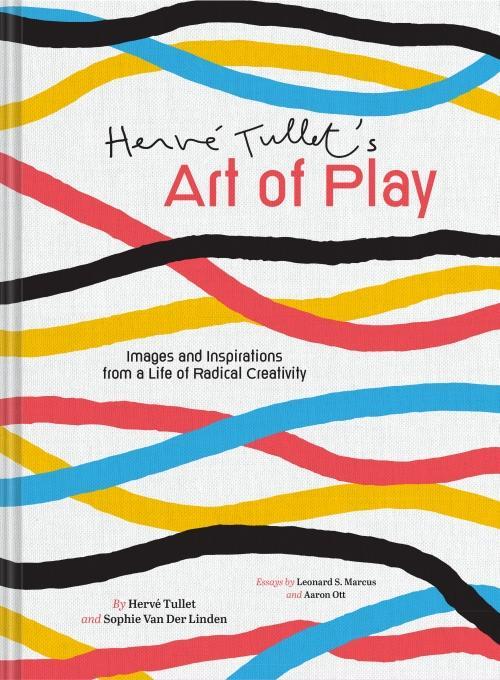 Actual product image Abrams & Chronicle Herve Tullet/'s Art of Play (English, Sophie Van der Linden, Herve Tullet, 2022)