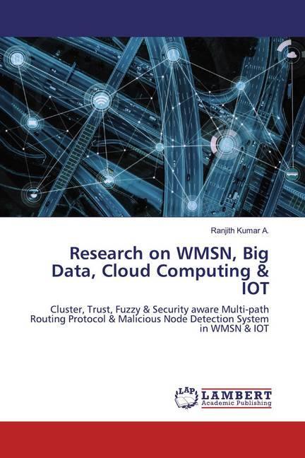 Produktbild Research on WMSN, Big Data, Cloud Computing & IOT (Ranjith Kumar A., 2020)