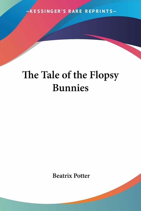 The Tale of the Flopsy Bunnies (English, Beatrix Potter, 2005)