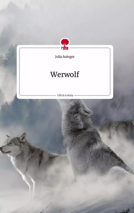 Produktbild Werwolf. Life is a Story - (Deutsch, Julia Auinger, 2023)