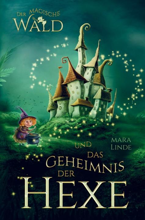 Image du produit Der magische Wald und das Geheimnis der Hexe! Das besondere Kinderbuch ab 6 Jahre! (Mara Linde, 2024)