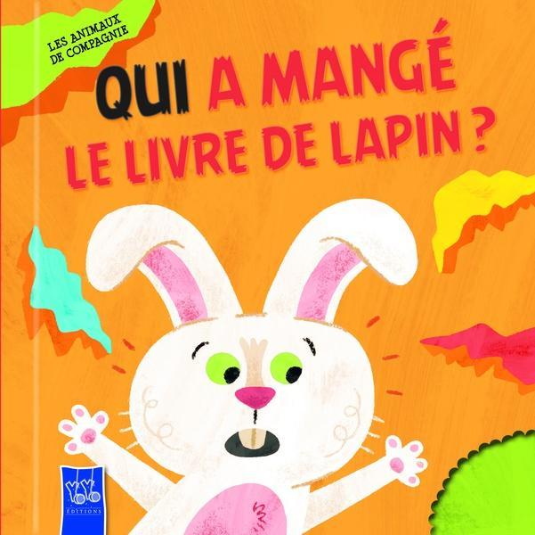 Actual product image Qui a mangé le livre de lapin? : les animaux de compagnie (French, Collectif, 2025)