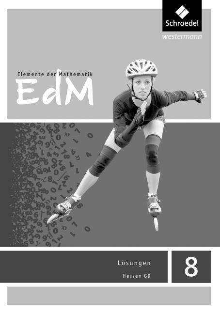 Immagine prodotto Elemente der Mathematik 8. Lösungen. Sekundarstufe 1. G9 in Hessen (Tedesco, Helmut Postel, Heinz Riesel, Friedrich Suhr, Werner Ladenthin, Matthias Lösche, 2015)