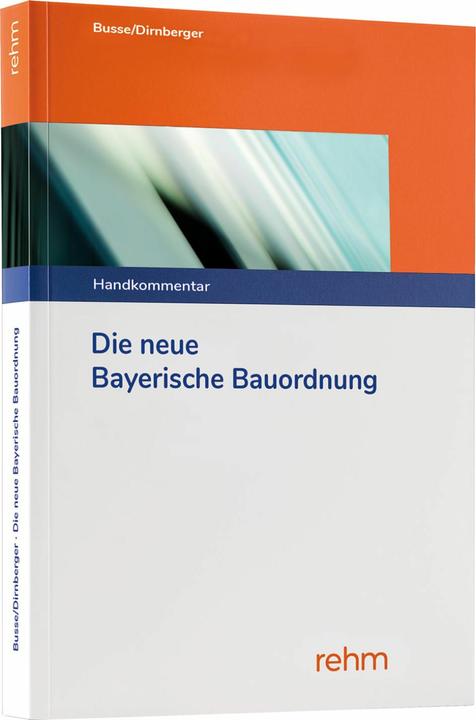 Produktbild Die neue Bayerische Bauordnung (Deutsch, Franz, Busse, Jürgen/Dirnberger, 2025)